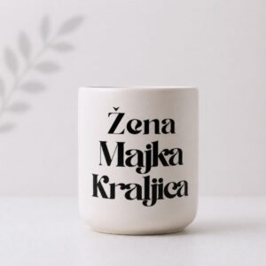 Skodelica Žena majka kraljica